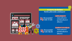 Raksta bilde: Iespējami traucējumi ALTUM sistēmu darbībā 22. un 23.novembrī